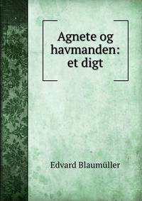 Agnete og havmanden: et digt