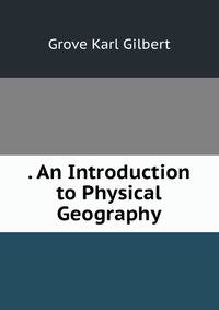. An Introduction to Physical Geography