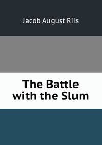 The Battle with the Slum