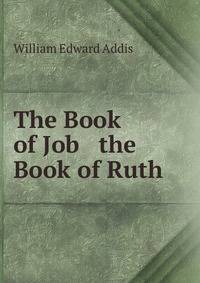 The Book of Job &amp; the Book of Ruth