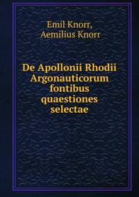 De Apollonii Rhodii Argonauticorum fontibus quaestiones selectae