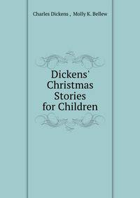 Dickens' Christmas Stories for Children