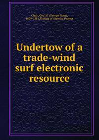 Undertow of a trade-wind surf electronic resource