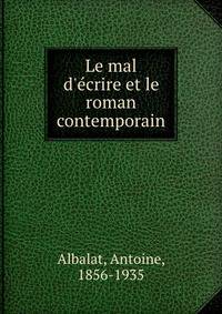 Le mal d'?crire et le roman contemporain