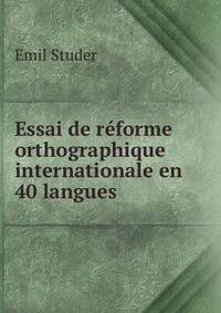 Essai de reforme orthographique internationale en 40 langues