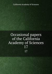 Occasional papers of the California Academy of Sciences. 17