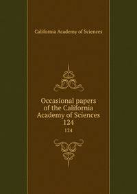 Occasional papers of the California Academy of Sciences. 124