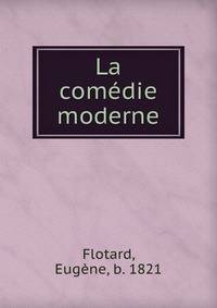 La comedie moderne