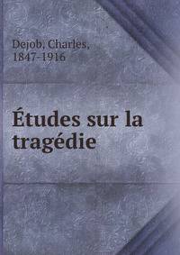 Etudes sur la tragedie