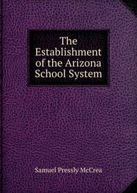 The Establishment of the Arizona School System