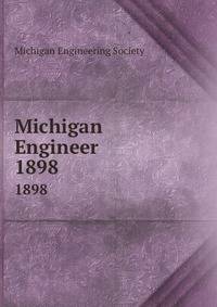 Michigan Engineer. 1898