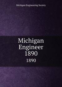 Michigan Engineer. 1890