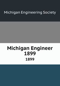 Michigan Engineer. 1899