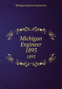 Michigan Engineer. 1893