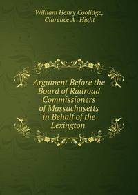 Argument Before the Board of Railroad Commissioners of Massachusetts in Behalf of the Lexington .