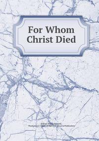 For Whom Christ Died