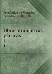 Obras dramticas y lricas. 1