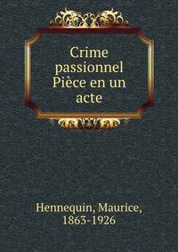 Crime passionnel Piece en un acte