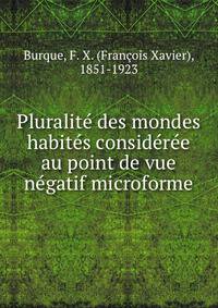 Pluralite des mondes habites consideree au point de vue negatif microforme