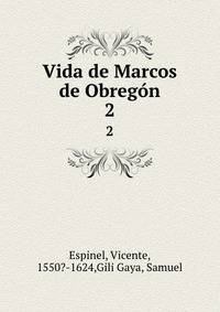 Vida de Marcos de Obregn. 2