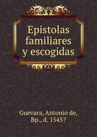 Epistolas familiares y escogidas