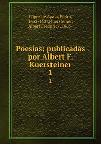 Poesas; publicadas por Albert F. Kuersteiner. 1