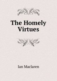 The Homely Virtues