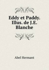 Eddy et Paddy. Illus. de J.E. Blanche
