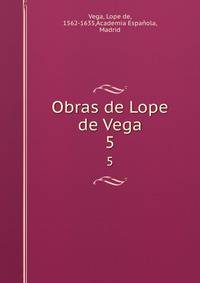 Obras de Lope de Vega. 5