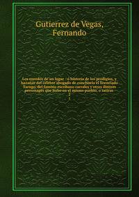 Los enredos de un lugar : historia de los prodigios, y hazaas del celebre abogado de conchuela el licenciado Tarugo, del famoso escribano carrales y otros ilustres personages que hubo en el mismo pueblo, o satiras . 2
