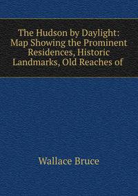 The Hudson by Daylight: Map Showing the Prominent Residences, Historic Landmarks, Old Reaches of .
