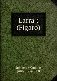 Larra : (Figaro)
