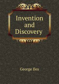 Invention and Discovery .