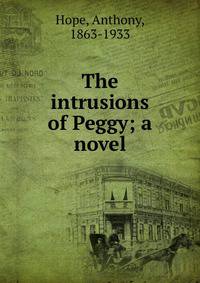 The intrusions of Peggy; a novel