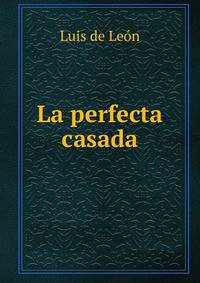 La perfecta casada.