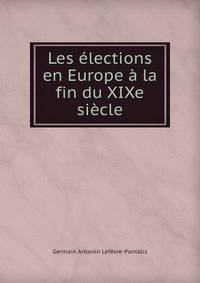 Les elections en Europe a la fin du XIXe siecle