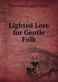 Lighted Lore for Gentle Folk
