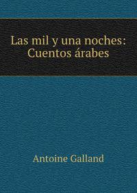 Las mil y una noches: Cuentos arabes