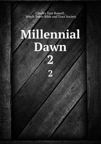 Millennial Dawn. 2