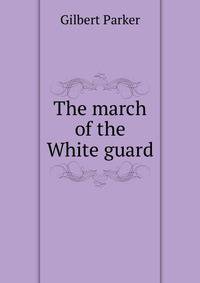The march of the White guard