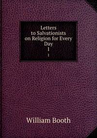 Letters to Salvationists on Religion for Every Day. 1