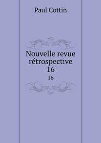 Nouvelle revue rtrospective. 16