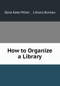 How to Organize a Library