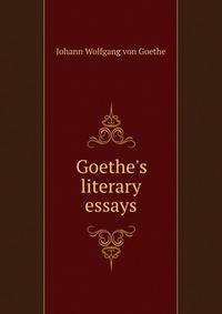 Goethe's literary essays