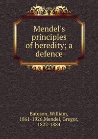 Mendel's principles of heredity; a defence