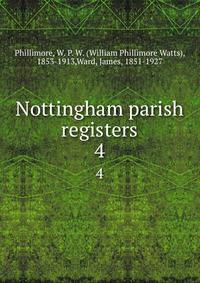 Nottingham parish registers. 4