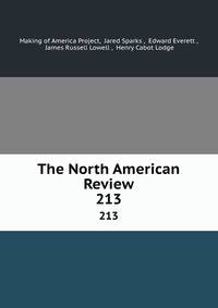The North American Review. 213
