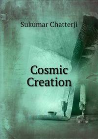 Cosmic Creation