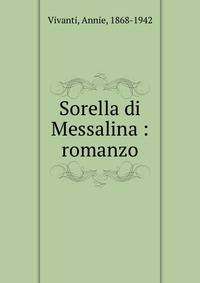Sorella di Messalina : romanzo