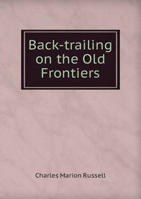 Back-trailing on the Old Frontiers